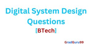 Read more about the article Digital System Design Question set for BTech students