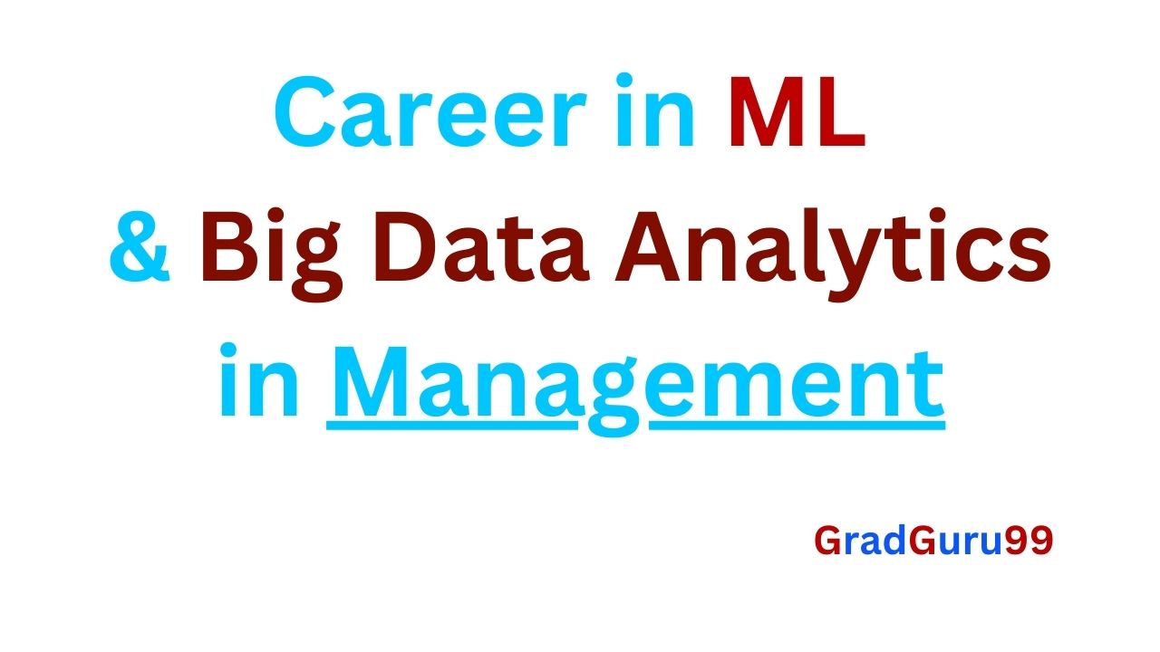 You are currently viewing Career opportunities in ML and big data analytics in management